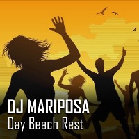 Day Beach Rest by DJ Mariposa