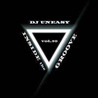 DJ Uneasy - Inside the Groove vol.10