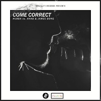 Hubba, Ahab & James Bong - Come Correct (Original Mix)