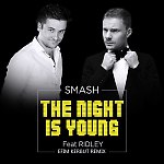 Smash Feat. Ridley - The Night Is Young (Efim Kerbut Remix) (Radio Edit)