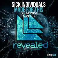 Sick Individuals,Michael Sparks - Made For This(Soundwave Mash-Up)
