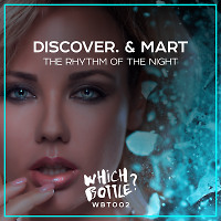 DiscoVer. & Mart - The Rhythm Of The Night (Radio Edit) [Which Bottle?]