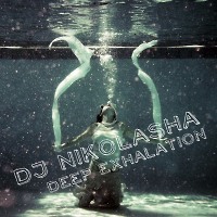 DJ NIKOLASHA - Deep exhalation