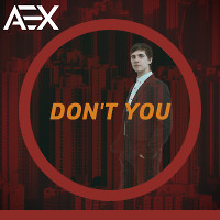 AEX - Dont you (original mix)