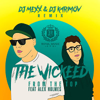 The Wickeed - From The Top ft. Alex Holmes (DJ Mexx & DJ Karimov Radio Remix)