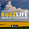 BUZZLIFE Episode 008