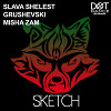 Slava Shelest, Grushevski, Misha Zam - Sketch (Original Mix 120 BPM)