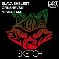 Slava Shelest, Grushevski, Misha Zam - Sketch (Original Mix 120 BPM)