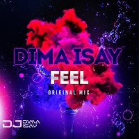 Dima Isay - Feel (Original Mix)