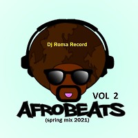 Afrobeats 2 (spring mix 2021)