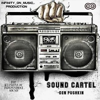 Den Pushkin - Sound Cartel (INFINITY ON MUSIC)