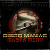 DISCO MANIAC MASTA MIND