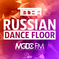 TDDBR - Russian Dance Floor #033 [MGDC FM - RUSSIAN DANCE CHANNEL]