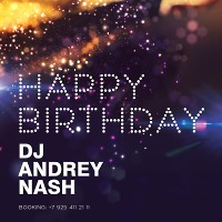 DJ ANDREY NASH - Happy birthday mix 29! [ Exclusive music ]