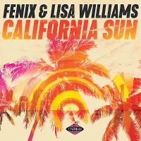 feat. Lisa Williams - California Sun (Fenix Remix) (Dub Mix)