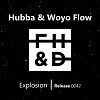 Hubba & Woyo Flow - Explosion (Original Mix)