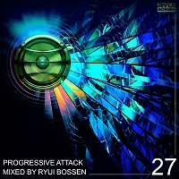 VA Progressive Attack [Part 27] (Mixed by Ryui Bossen) (2019)