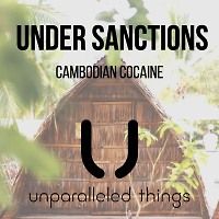 Under Sanctions - Cambodian Cocaine