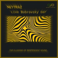Neytraz- Live Bobrovsky Bar (INFINITY ON MUSIC)
