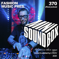 Lykov – Mini Sound Box Volume 370 (Weekly Mixtape)