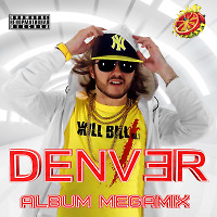 DENVER ~ ДЕНВЕР - ЖILL BILL DENVER [album megamix]