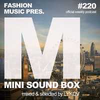 Lykov – Mini Sound Box Volume 220 (Weekly Mixtape) 