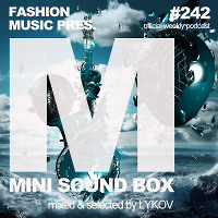 Lykov – Mini Sound Box Volume 242 (Weekly Mixtape)  