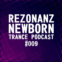 Newborn Trance Podcast #009