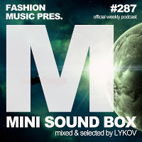 Lykov – Mini Sound Box Volume 287 (Weekly Mixtape)