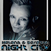 Helena & SEREBAN - Night City part.19 (Deep House Mix)