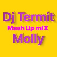 Molly(Mash up mix)