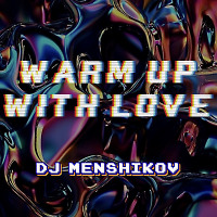Warm Up With Love