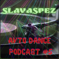 Avto Dance Podcast 5