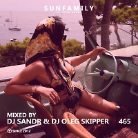SunFamily Podcast #465 (feat. Dj Oleg Skipper)