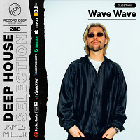 Deep House Selection #286 Guest Mix Wave Wave (Record Deep)