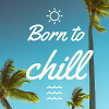 Born to Chill (volume 1)