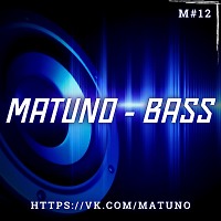 MATUNO - Bass (Original Mix)