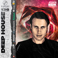 Deep House Selection #136 Guest Mix EDX (Record Deep)