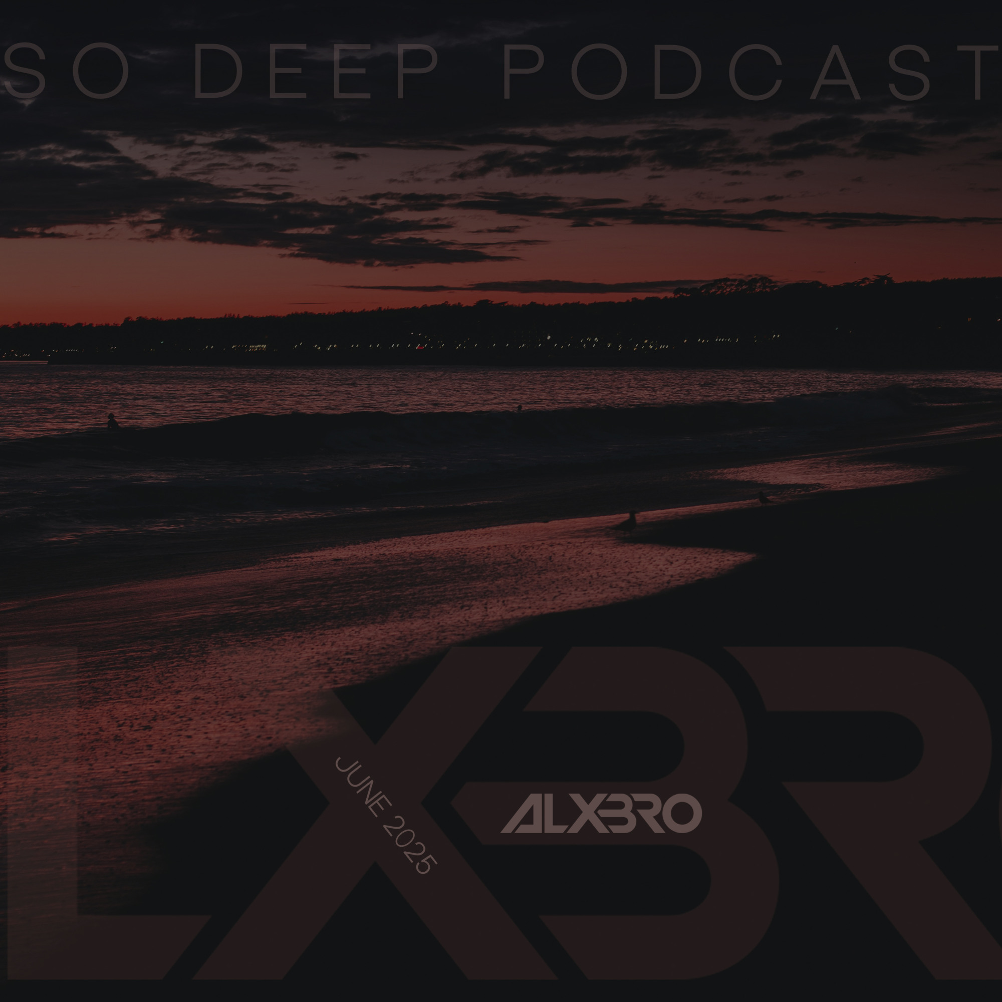 So Deep Podcast (June 2025)