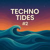 Techno Tides #2