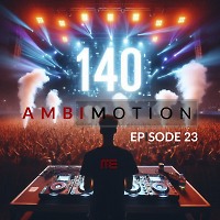 AmbiMotion [episode 23]