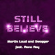 Martin Loud & Swagger feat. Rona Ray - Still Believe (Original Mix)