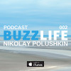 BUZZLIFE Episode 002