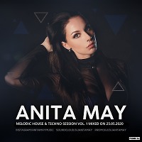 Anita May - Melodic House & Techno Session Vol. 1