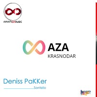 AZA Deniss PaKKer - Santello (INFINITY ON MUSIC)