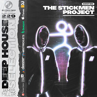 Deep House Selection #229 Guest Mix The Stickmen Project (Record Deep)