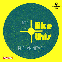 Ruslan Nizaev - Like This