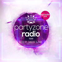 Partyzone Radio 015 -  Mixed By Saneque & Dark 