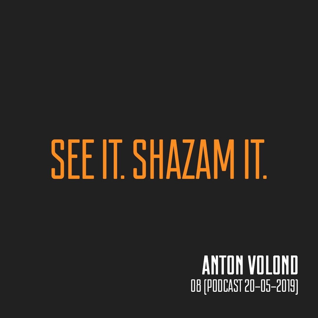 Anton Volond - 08 (Podcast 20-05-2019)