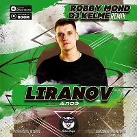 LIRANOV - Алоэ (Robby Mond & DJ Kelme Radio Remix)